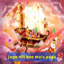 jogo nft que mais paga